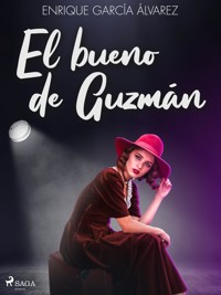 El bueno de Guzmán - Enrique García Álvarez - ebook