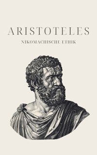 Nikomachische Ethik - Aristoteles' Meisterwerk - Aristoteles - ebook
