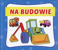 Na budowie harmonijka mała -  - książka