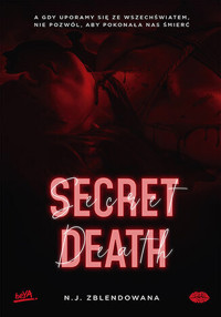 Secret death - N. J. Zblendowana - ebook + książka