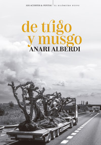De trigo y musgo - Anari Alberdi - ebook