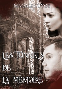 Les tunnels de la mémoire - Magali Guyot - ebook