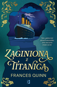 Zaginiona z Titanica - Quinn Frances - ebook + książka