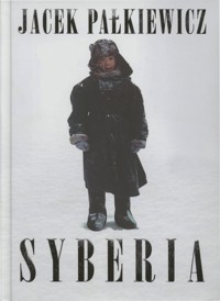 Syberia. Wyprawa na biegun zimna - Jacek Pałkiewicz - ebook