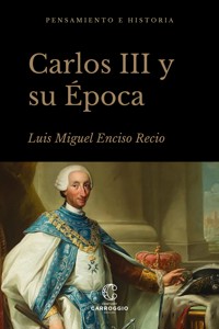 Carlos III y su época - Adolfo Carrasco Martínez - ebook
