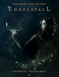 Das Erbe der Macht - Band 23: Engelsfall - Suchanek Andreas - ebook