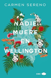 Nadie muere en Wellington - Carmen Sereno - ebook