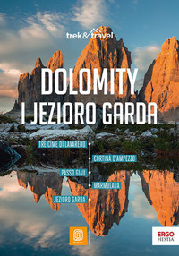 Dolomity i Jezioro Garda. trek&travel. Wydanie 1 - Sokołowska Marta - książka