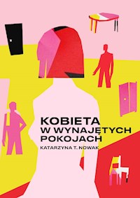 Kobieta w wynajętych pokojach - Katarzyna T. Nowak - ebook + audiobook