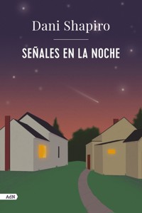 Señales en la noche (AdN) - Shapiro Dani - ebook