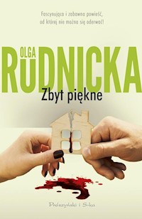 Zbyt piękne - Olga Rudnicka - ebook + książka