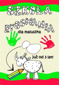 Szkoła rysowania dla maluszka -  - książka