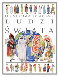 Ilustrowany atlas ludzi świata -  - książka