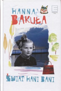 Świat Hani Bani - Hanna Bakuła - ebook + książka