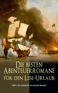 Die besten Abenteuerromane für den Lese-Urlaub (40+ Klassiker in einem Band) - Jules Verne - ebook