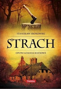 Strach Opowiadania kresowe - Stanisław Srokowski - książka