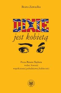 Dixie jest kobietą - Zawadka Beata - książka
