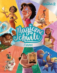 Magiczne chwile z Vaianą. Disney Vaiana 2 - praca zbiorowa, Katarzyna Łączyńska (tłum.) - książka