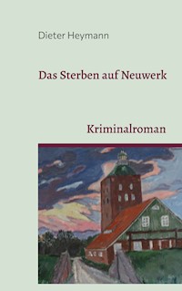 Das Sterben auf Neuwerk - Dieter Heymann - ebook