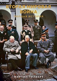 Вторая мировая война: Полная история - Gilbert Martin - ebook