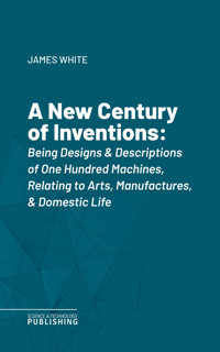 A New Century of Inventions - James White - ebook