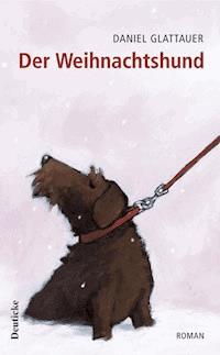 Der Weihnachtshund - Daniel Glattauer - ebook