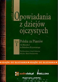Opowiadania z dziejów ojczystych. Tom I - Bronisław Gebert - audiobook