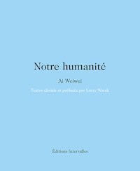 Notre humanité - Ai Weiwei - ebook