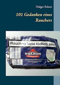 101 Gedanken eines Rauchers - Holger Eckert - ebook