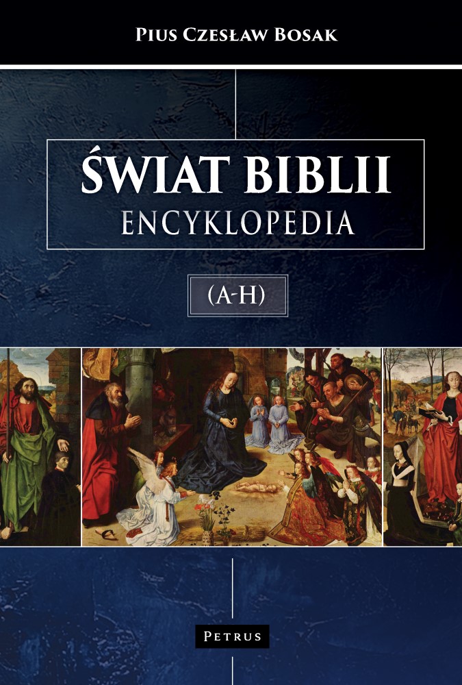 Świat Biblii (A-H). ENCYKLOPEDIA - Pius Czesław Bosak - książka