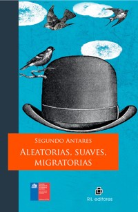 Aleatorias suaves migratorias - Segundo Antares - ebook