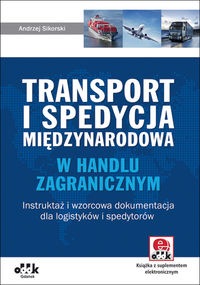 Transport i spedycja międzynarodowa w handlu zagranicznym - Sikorski Andrzej - książka