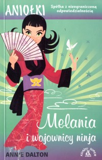 Melania i wojownicy ninja - Annie Dalton - ebook