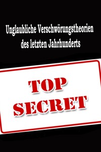 Unglaubliche Verschwörungstheorien des letzten Jahrhunderts - Thomas Meyer - ebook