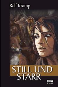 Still und starr - Kramp Ralf - ebook
