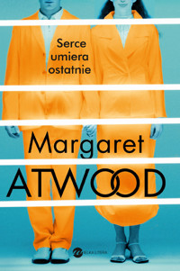 Serce umiera ostatnie - Margaret Atwood - ebook + książka