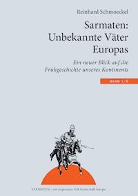 Sarmaten: Unbekannte Väter Europas - Reinhard Schmoeckel - ebook