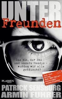 Unter Freunden - Patrick Sensburg - ebook