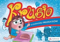 Krusio O dawaniu prezentów - Szafraniec Aleksandra - książka