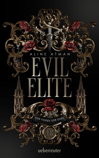 Evil Elite – Der Kodex der Ehre: Mafia, Intrigen und Geheimnisse. - Aline Atman - ebook
