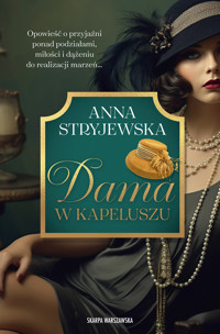 Dama w kapeluszu - Anna Stryjewska - ebook + książka