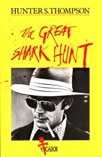 The Great Shark Hunt Strange - Hunter S. Thompson - książka