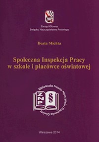 Społeczna inspekcja pracy w szkole i placówce oświatowej - Michta Beata - książka