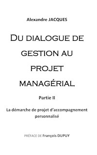 Du dialogue de gestion au projet managérial - Alexandre Jacques - ebook