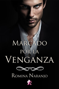 Marcado por la venganza - Romina Naranjo - ebook