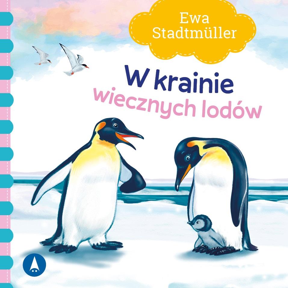 W krainie wiecznych lodów - Ewa Stadtmüller - książka