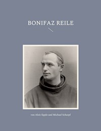 Bonifaz Reile - Alois Epple - ebook