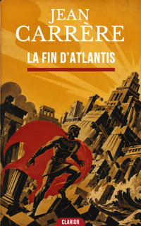 La fin d'antlantis - Jean Carrère - ebook