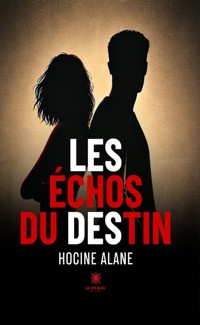 Les échos du destin - Hocine Alane - ebook