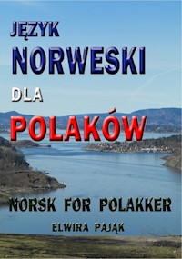 Język norweski dla Polaków Norsk For Polakker - Pająk Elwira - książka